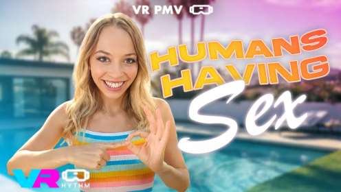 Humans Having Sex [VR PMV] – Adult 8K VR Compilation