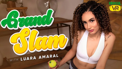 Luara Amaral Grand Slam 6K VR